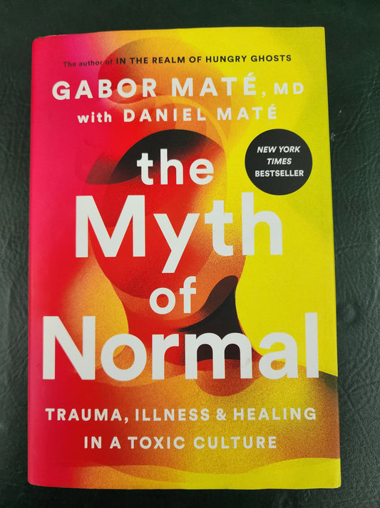The Myth of Normal by Gabor Mate